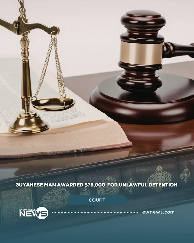 Guyanese man awarded $75,000 over unlawful detention in The Bahamas